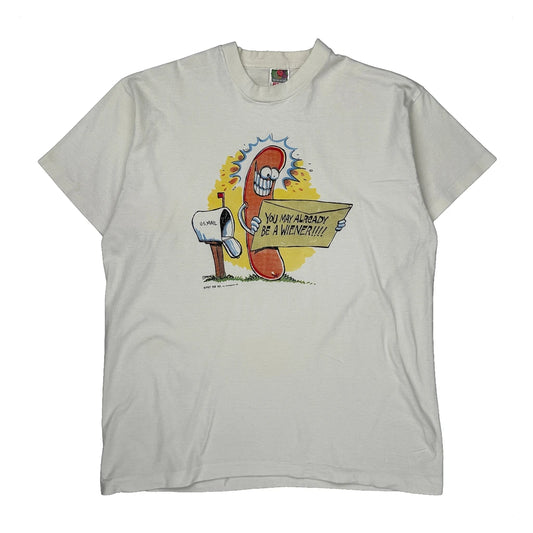 You May Already Be A Weiner Fruit Of The Loom Single Stitch T-Shirt - XL White Cotton